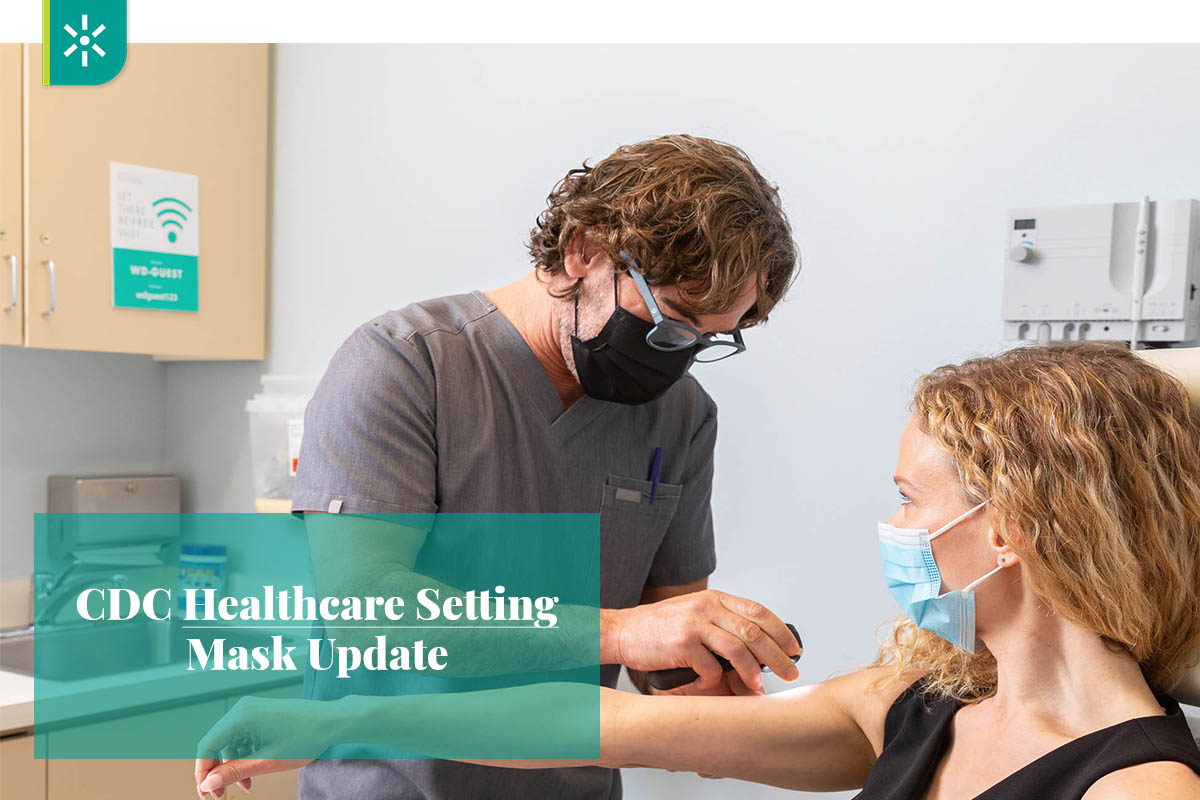 CDC Healthcare Setting Mask Reminder 😷📰 West Dermatology Chula Vista